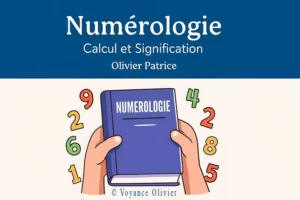Numérologie calcul et signification des nombres – Olivier Patrice